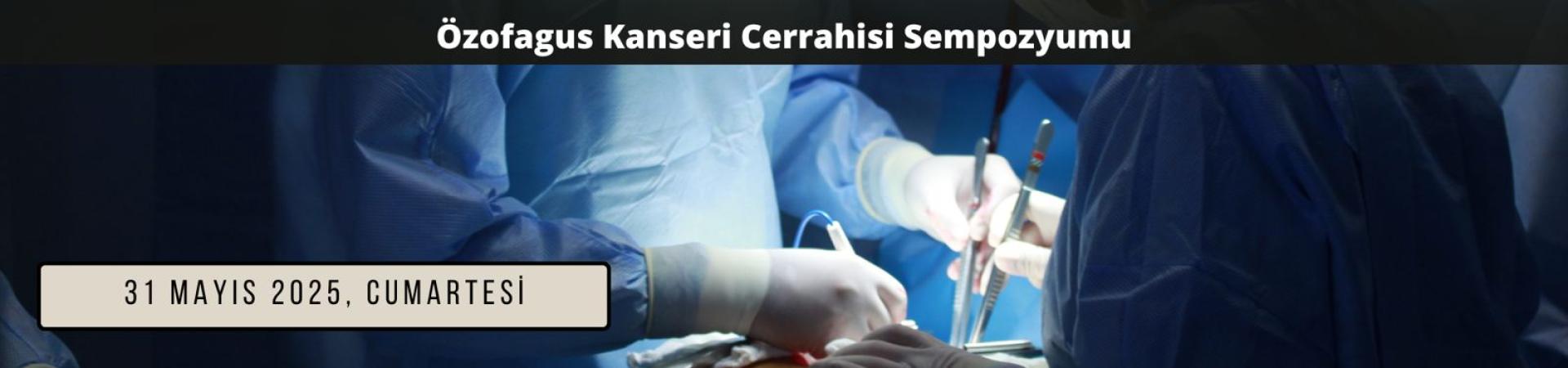 Özofagus Kanseri Cerrahisi Sempozyumu