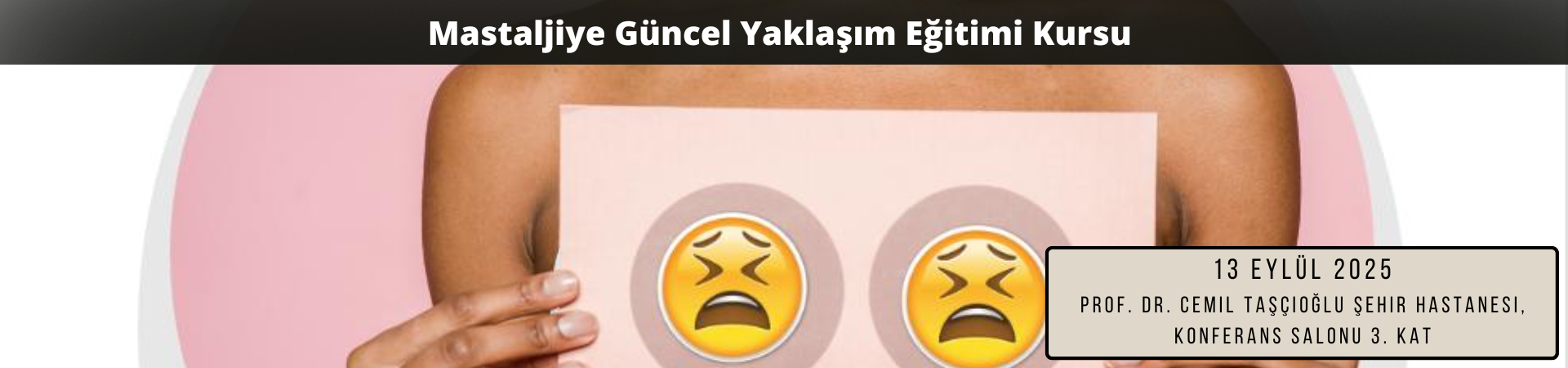Mastaljiye Güncel Yaklaşım Eğitimi Kursu
